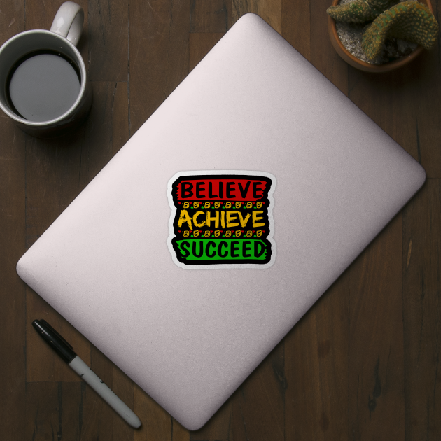 Believe Achieve Succeed by UrbanLifeApparel